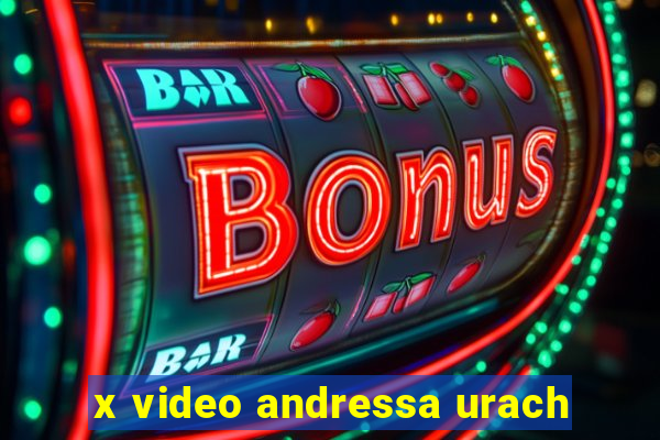 x video andressa urach